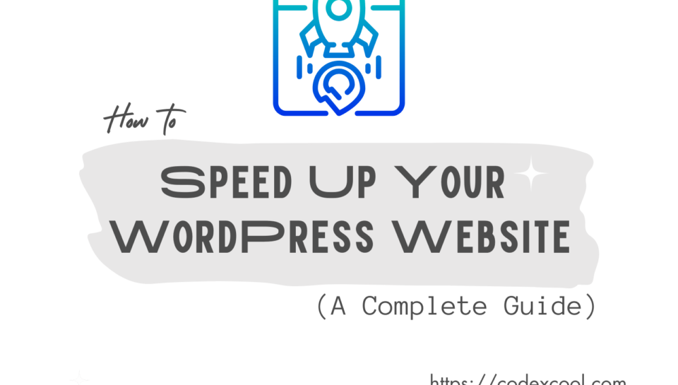 How to Speed Up Your WordPress Website